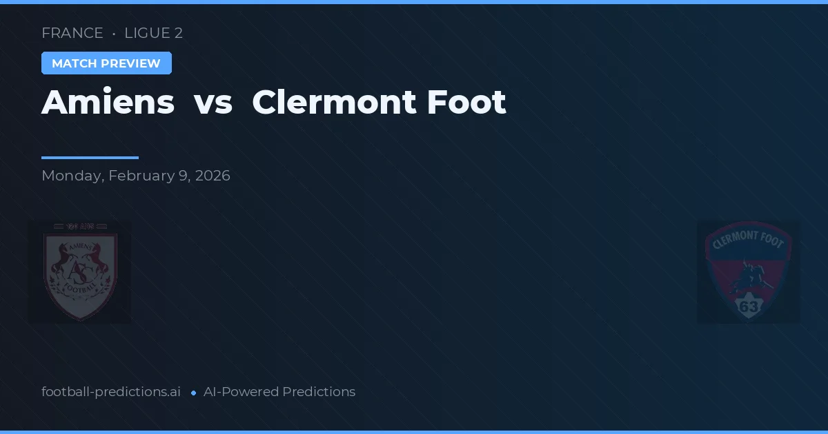 Amiens vs Clermont Foot — matchtips och förhandstitt