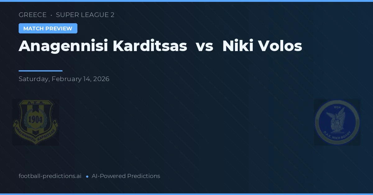 Anagennisi Karditsa vs Niki Volos — matchtips och förhandstitt