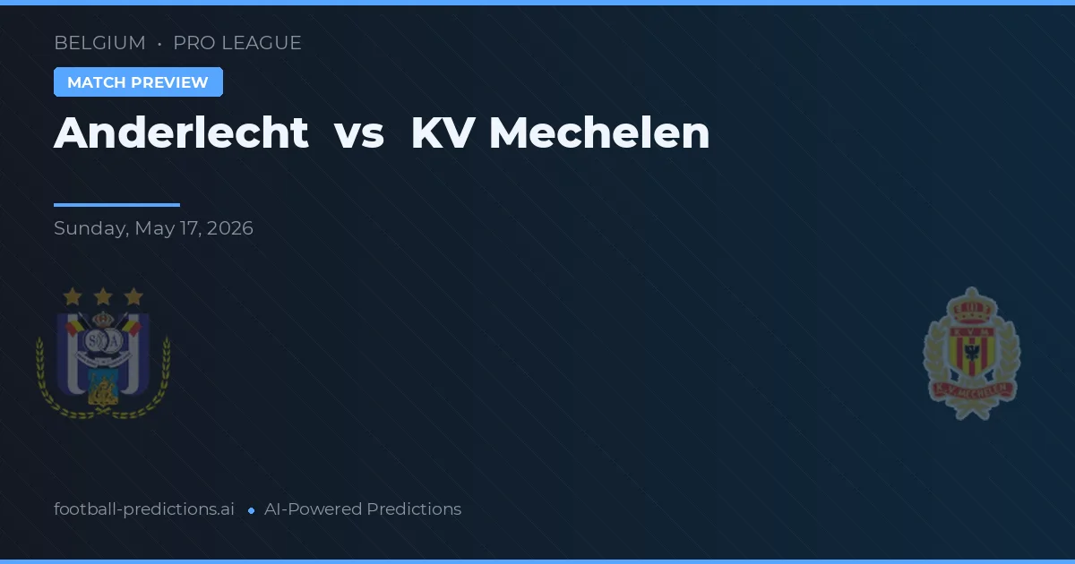 Anderlecht vs KV Mechelen — matchtips och förhandstitt