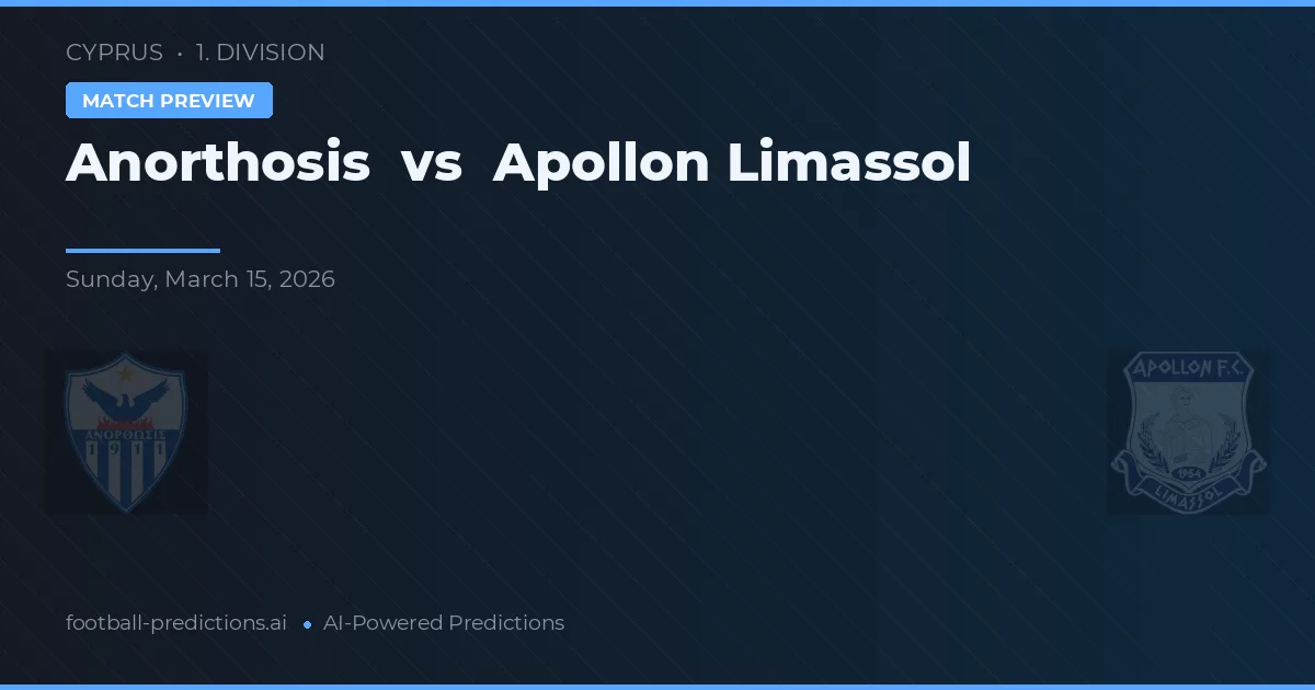 Anorthosis vs Apollon Limassol — matchtips och förhandstitt