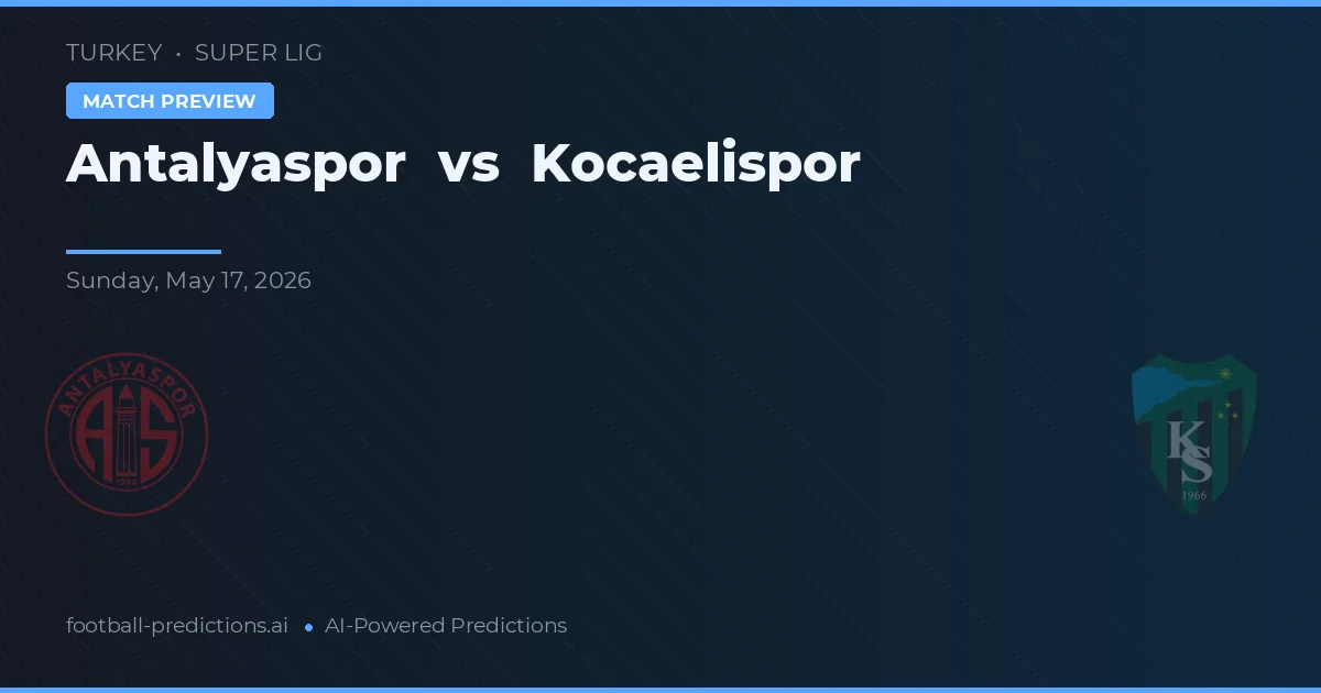 Antalyaspor vs Kocaelispor — matchtips och förhandstitt