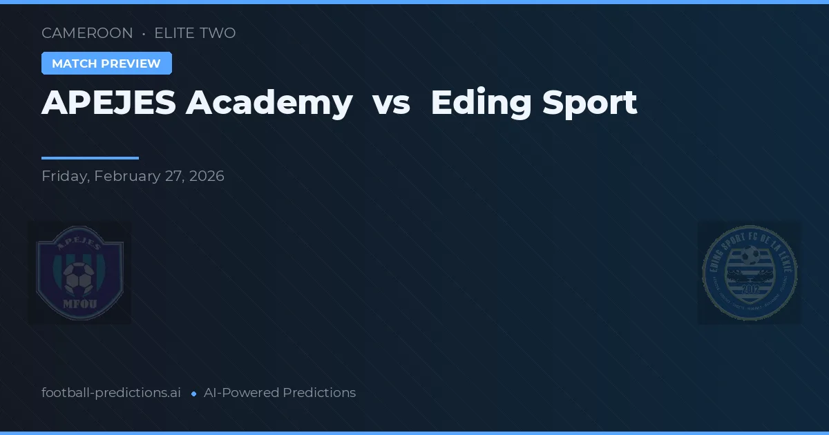 APEJES Akademi vs Eding Sport — matchtips och förhandstitt