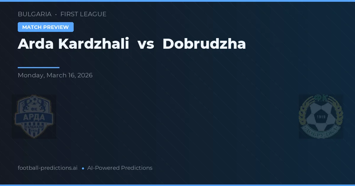 Arda Kardzhali vs Dobrudzha — matchtips och förhandstitt