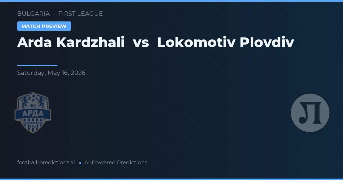 Arda Kardzhali vs Lokomotiv Plovdiv — matchtips och förhandstitt