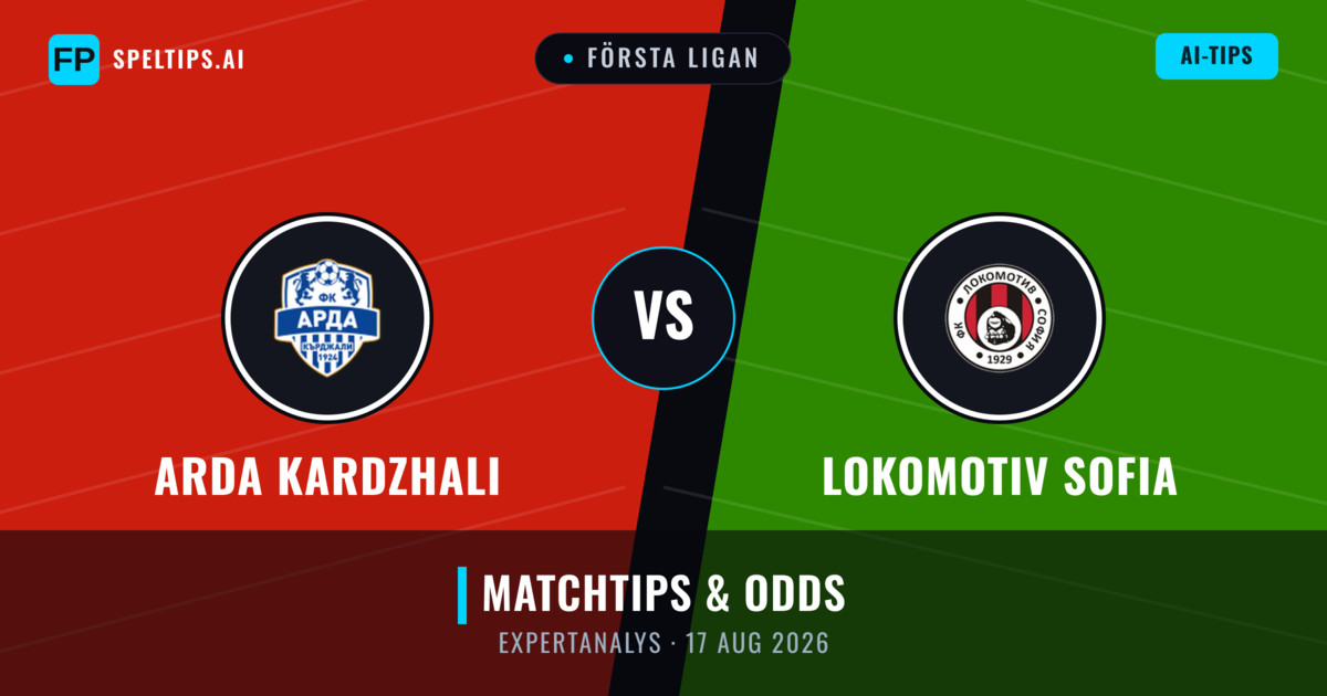 Arda Kardzhali vs Lokomotiv Sofia — matchtips och förhandstitt