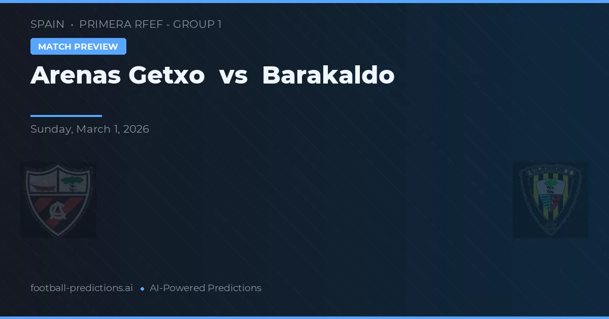 Arenas Getxo vs Barakaldo — matchtips och förhandstitt