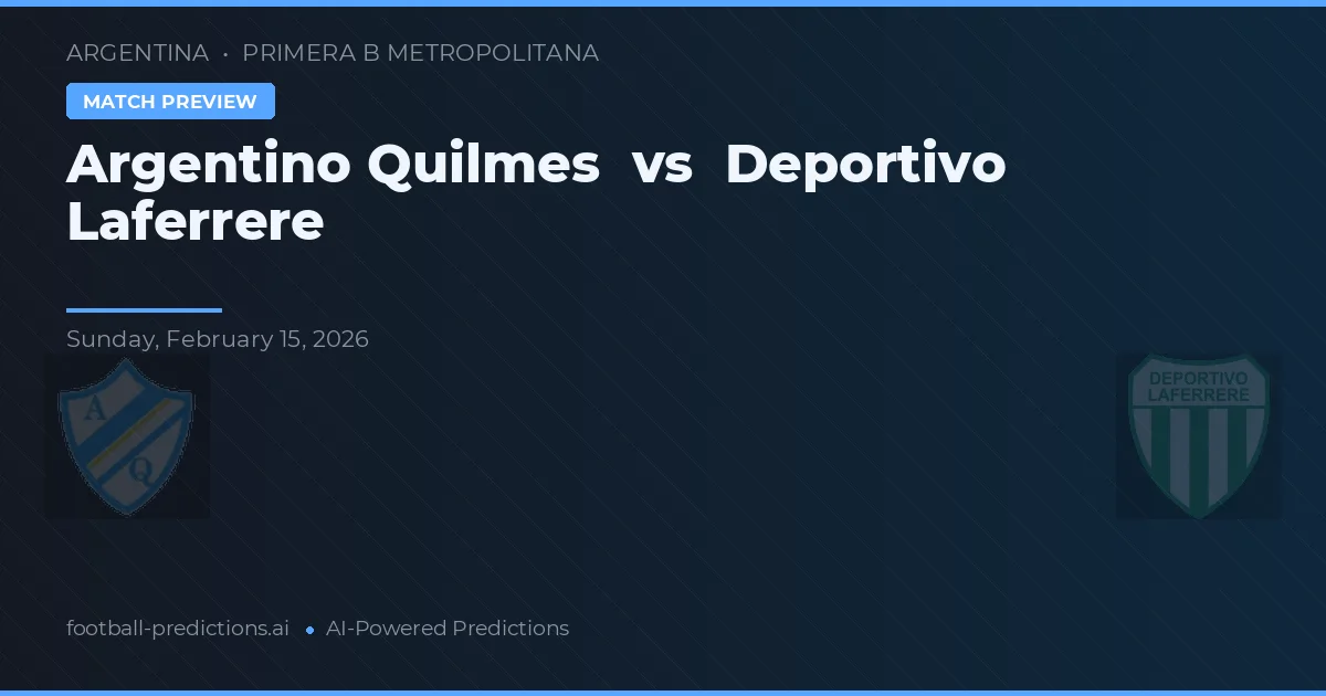 Argentino Quilmes vs Deportivo Laferrere — matchtips och förhandstitt