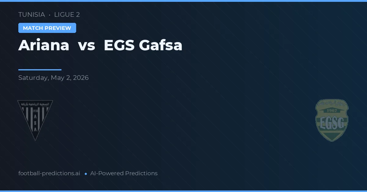 Ariana vs EGS Gafsa — matchtips och förhandstitt