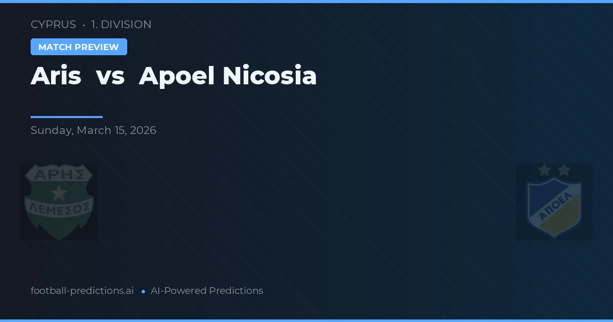 Aris Limassol vs Apoel Nicosia — matchtips och förhandstitt