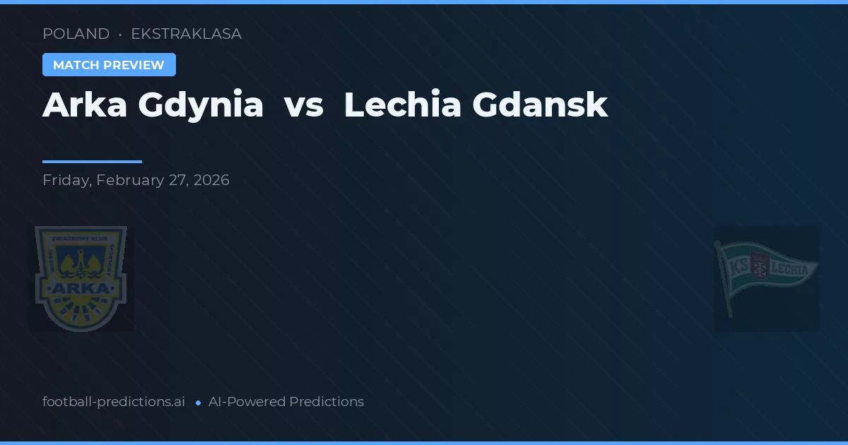 Arka Gdynia vs Lechia Gdańsk — matchtips och förhandstitt