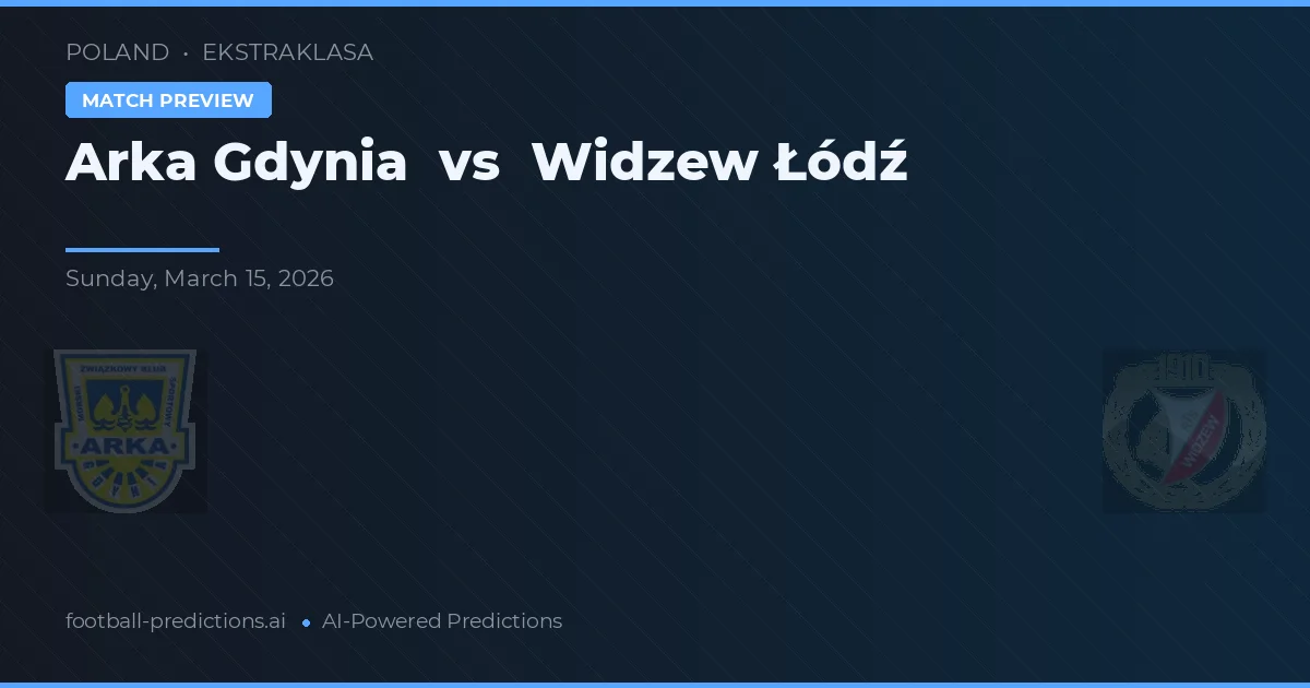 Arka Gdynia vs Widzew Łódź — matchtips och förhandstitt