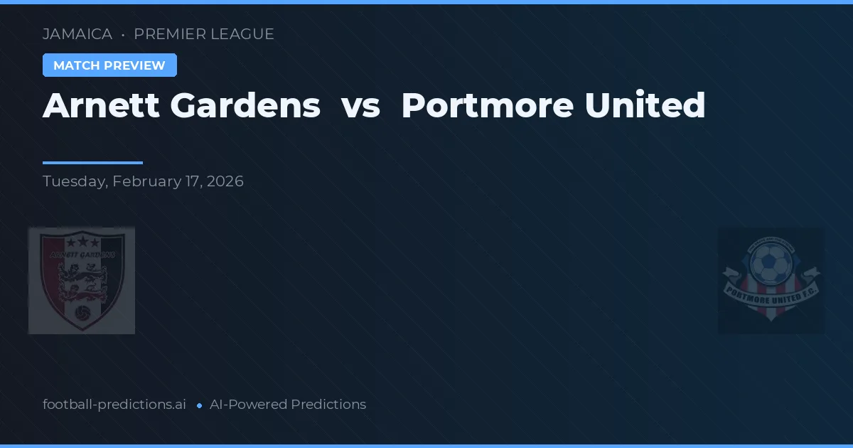 Arnett Gardens vs Portmore United — matchtips och förhandstitt