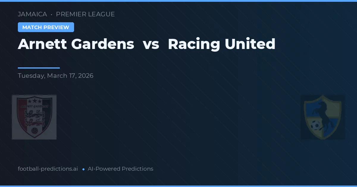 Arnett Gardens vs Racing United — matchtips och förhandstitt