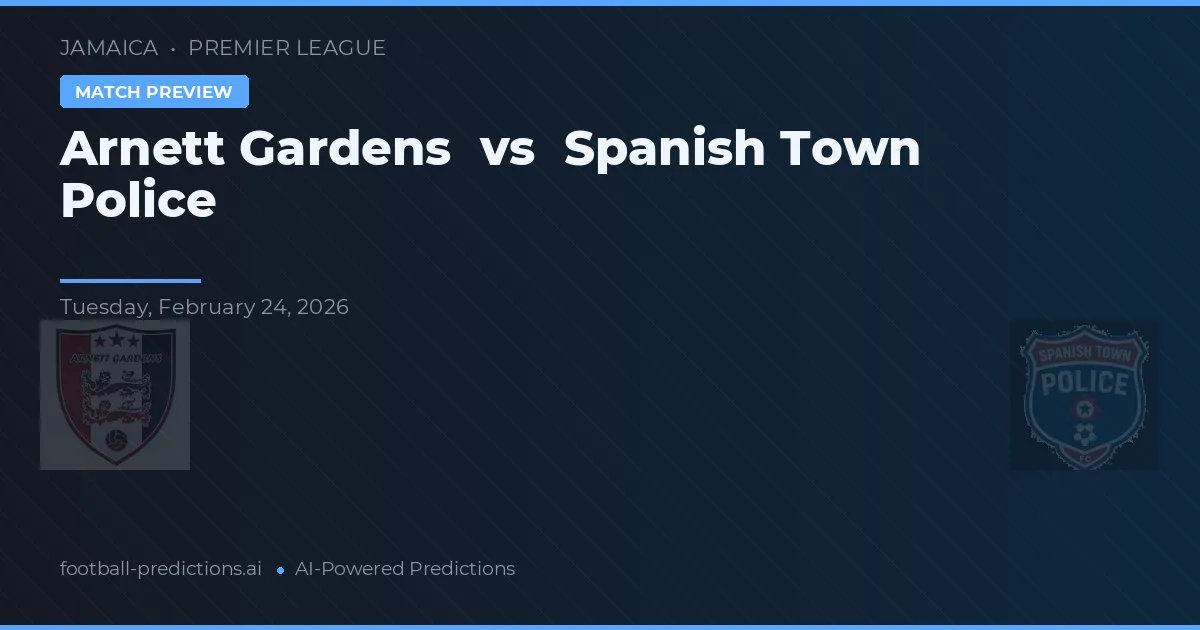 Arnett Gardens vs Spanish Town Police — matchtips och förhandstitt