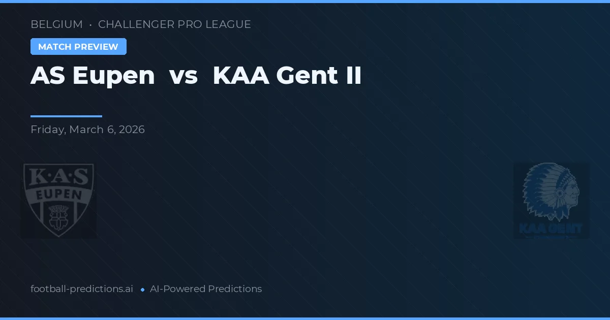 AS Eupen vs KAA Gent II — matchtips och förhandstitt