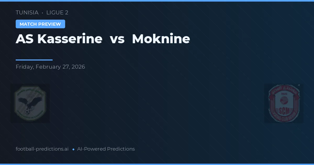 AS Kasserine vs Moknine — matchtips och förhandstitt