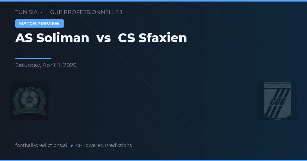 AS Soliman vs CS Sfaxien — matchtips och förhandstitt