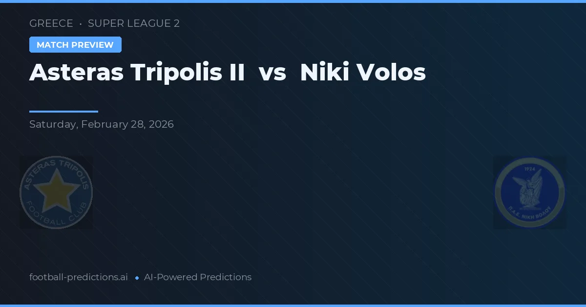 Asteras Tripolis II vs Niki Volos — matchtips och förhandstitt