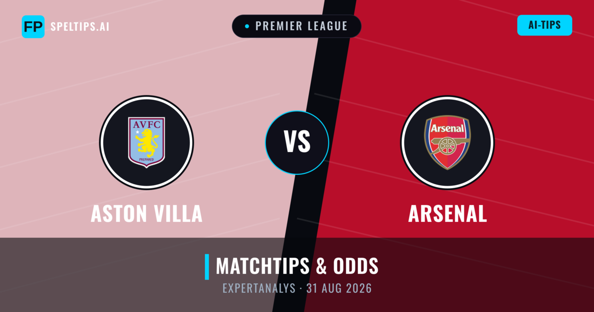 Aston Villa vs Arsenal — matchtips och förhandstitt
