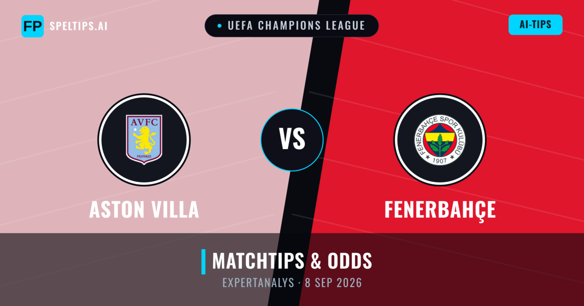 Aston Villa vs Fenerbahçe — matchtips och förhandstitt