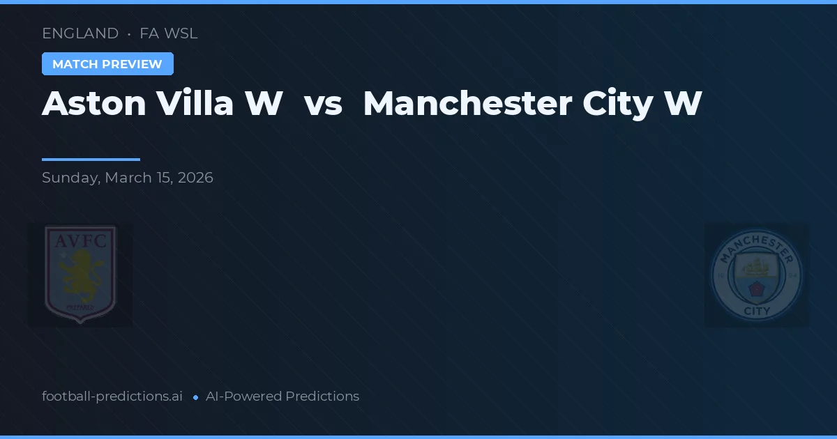 Aston Villa W vs Manchester City W — matchtips och förhandstitt