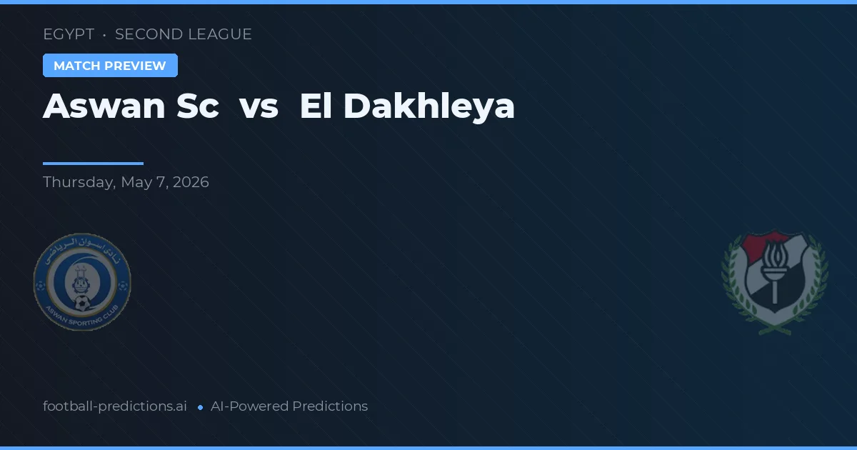 Aswan SC vs El Dakhleya preview