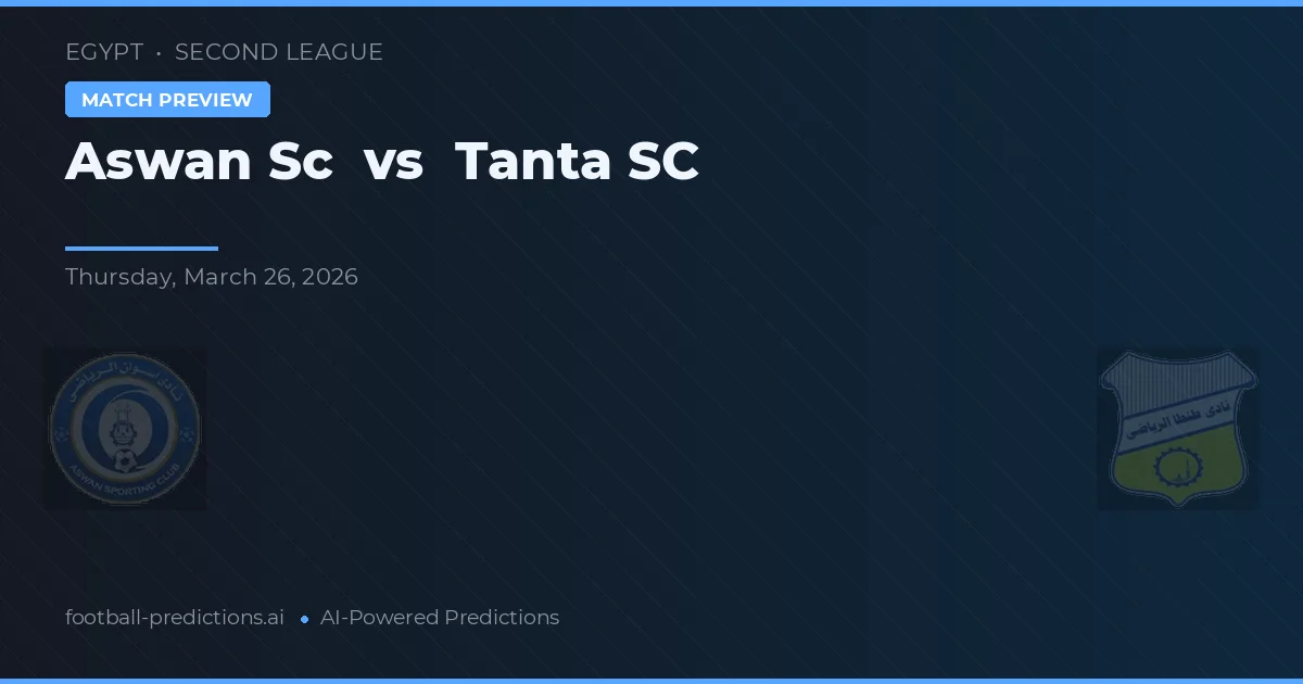 Aswan SC vs Tanta SC — matchtips och förhandstitt