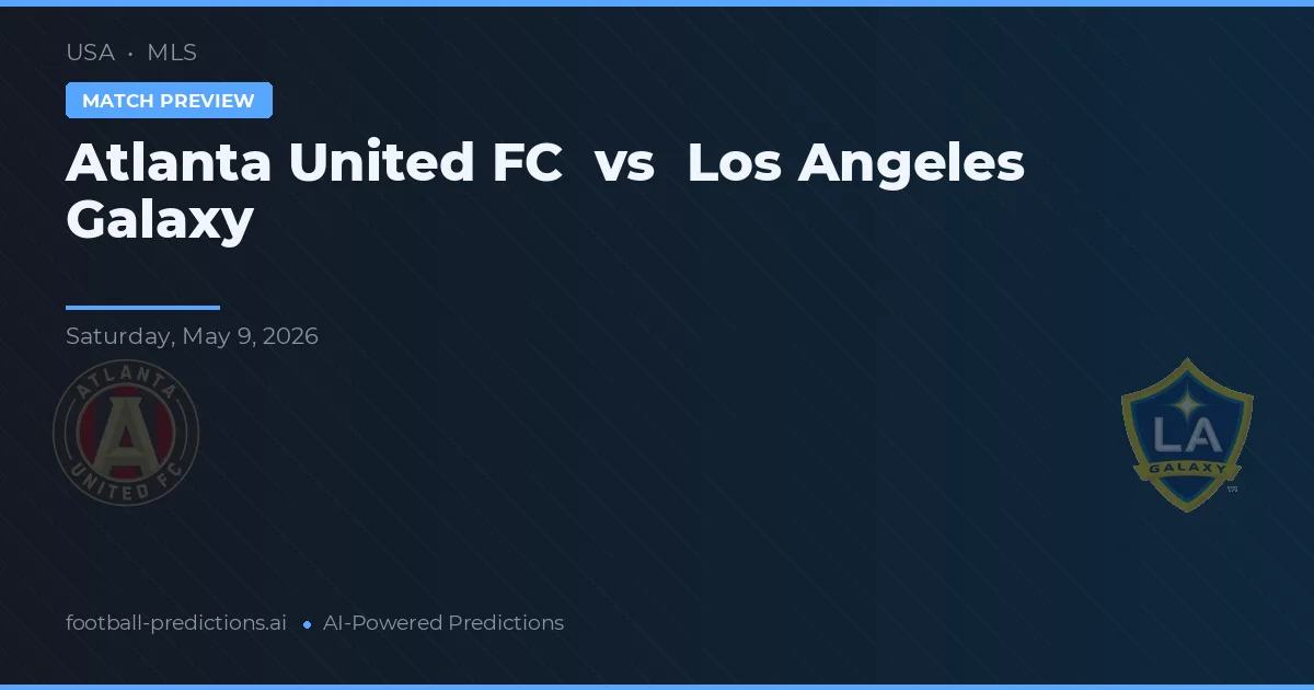 Atlanta United FC vs Los Angeles Galaxy — matchtips och förhandstitt