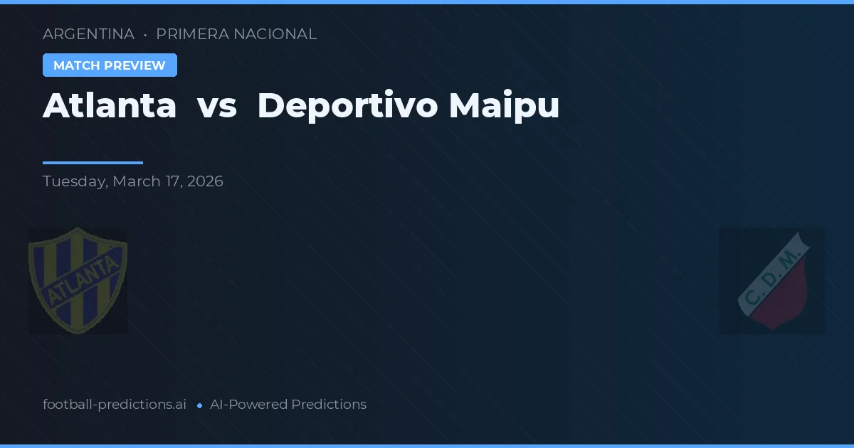 Atlanta vs Deportivo Maipu — matchtips och förhandstitt