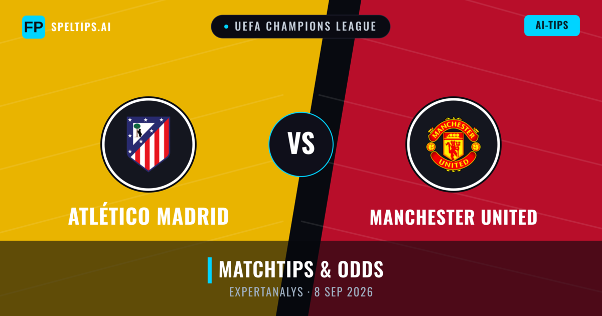 Atlético Madrid vs Manchester United — matchtips och förhandstitt