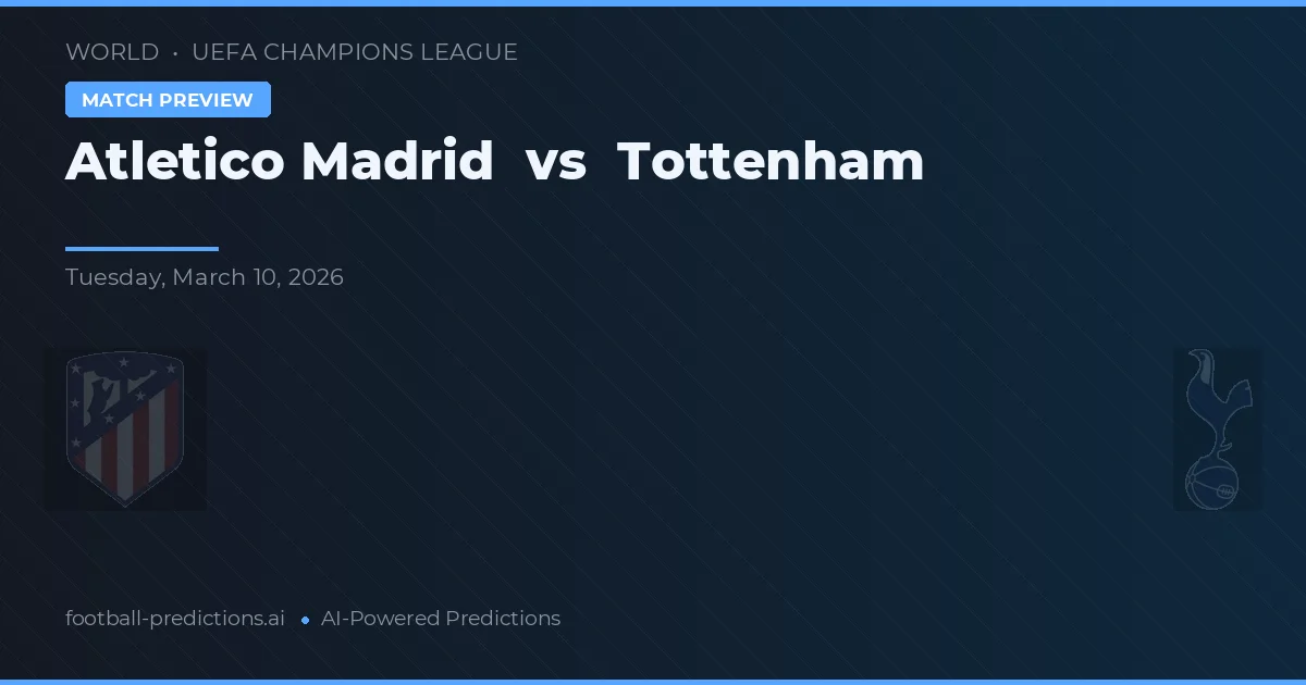 Atlético Madrid vs Tottenham — matchtips och förhandstitt