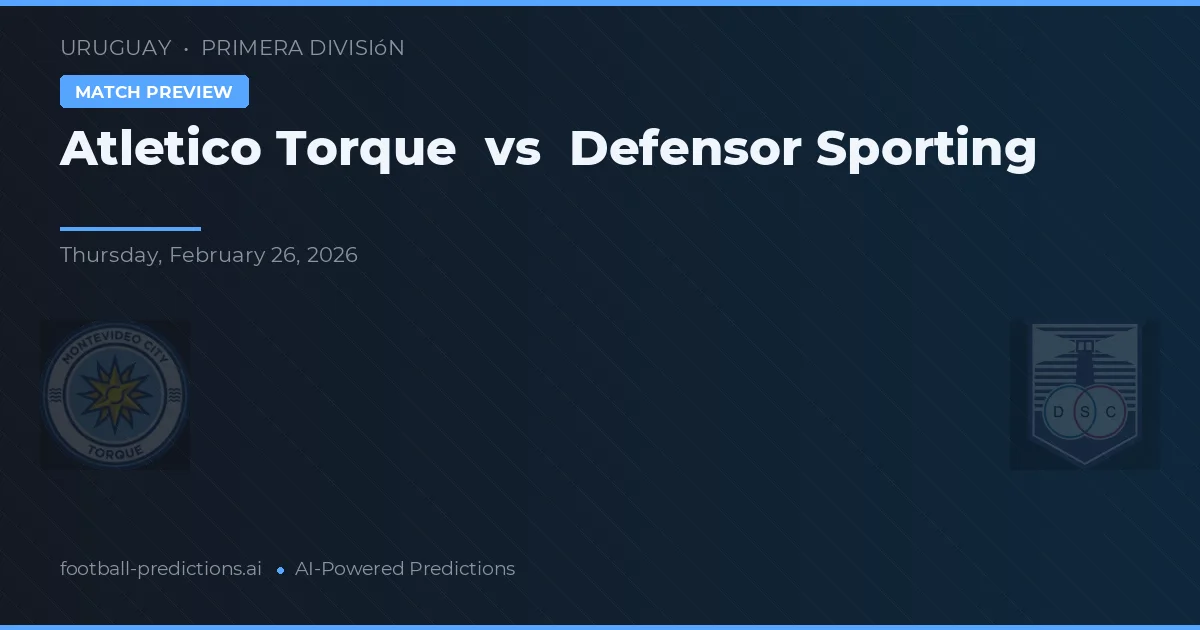 Atlético Torque vs Defensor Sporting — matchtips och förhandstitt