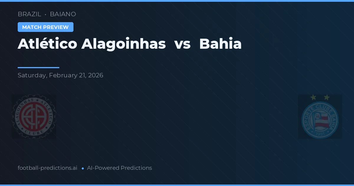 Atlético Alagoinhas vs Bahia — matchtips och förhandstitt