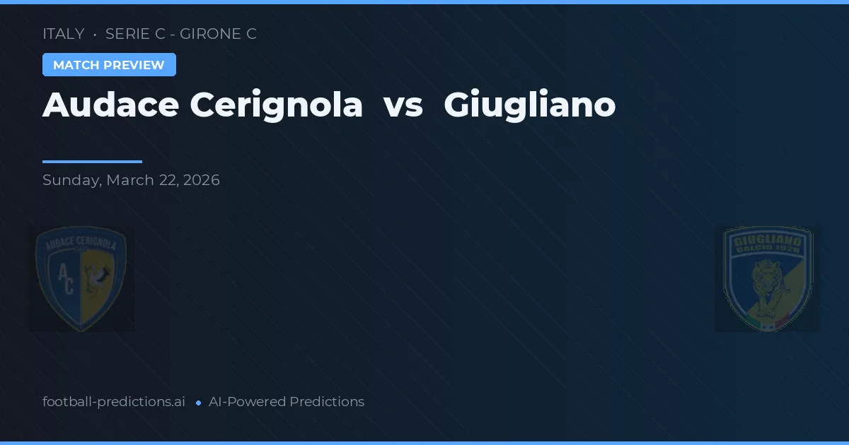 Audace Cerignola vs Giugliano — matchtips och förhandstitt