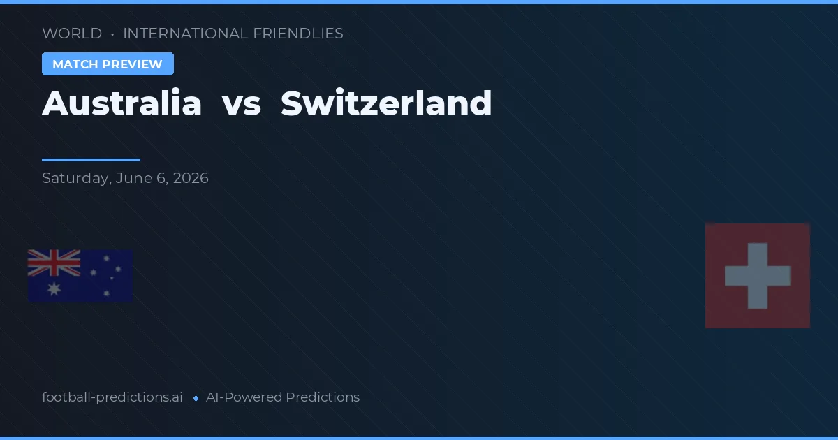 Schweiz vs Australien — matchtips och förhandstitt