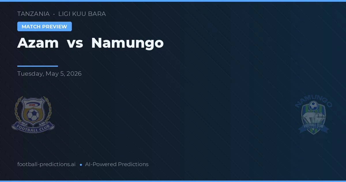 Azam vs Namungo preview