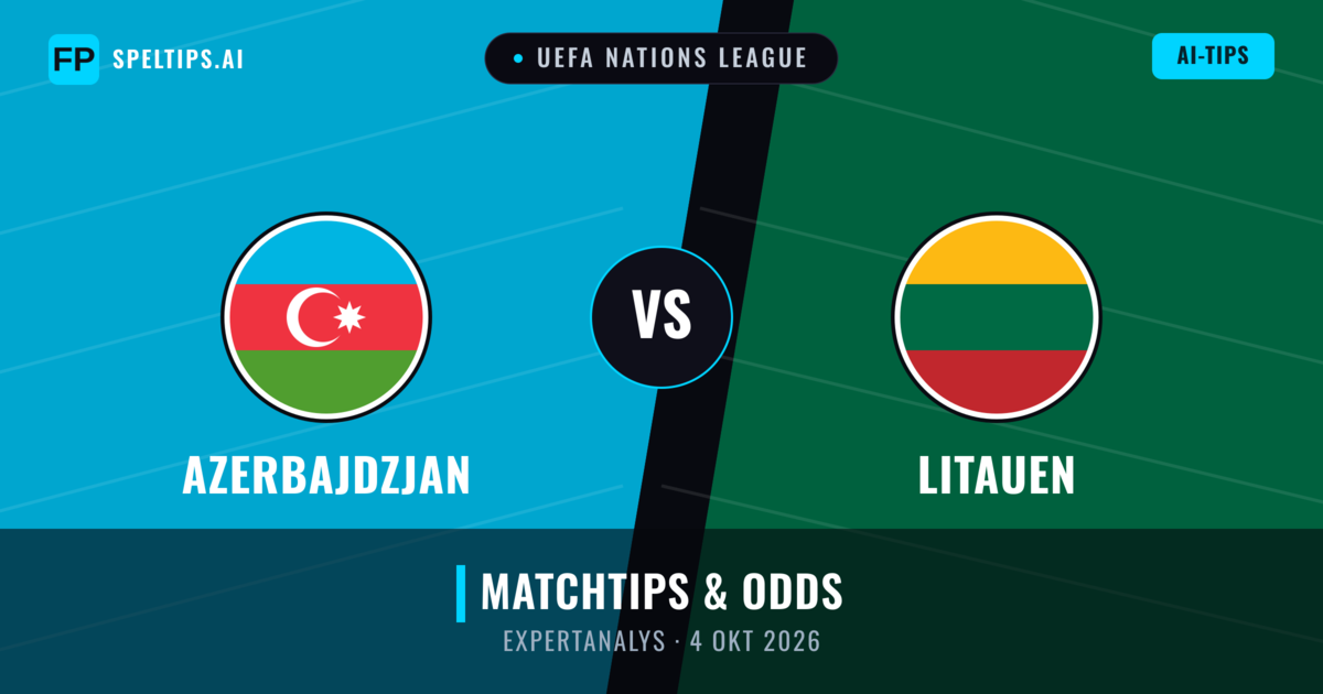 Azerbajdzjan vs Litauen — matchtips och förhandstitt