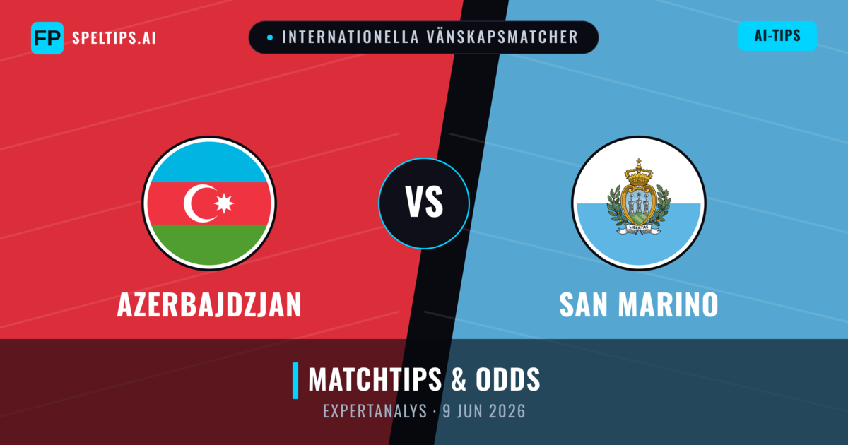 Azerbajdzjan vs San Marino — matchtips och förhandstitt