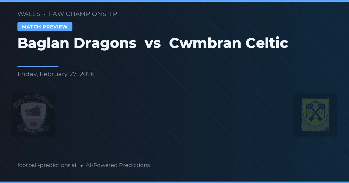 Baglan Dragons vs Cwmbran Celtic — matchtips och förhandstitt