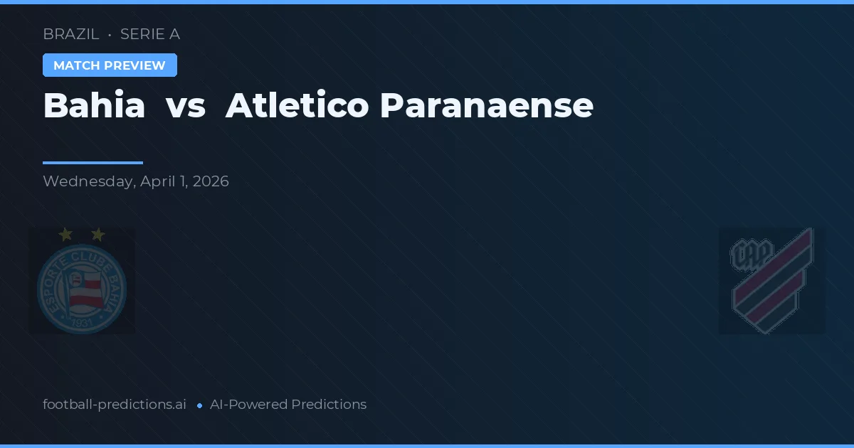 Bahia vs Atlético Paranaense — matchtips och förhandstitt