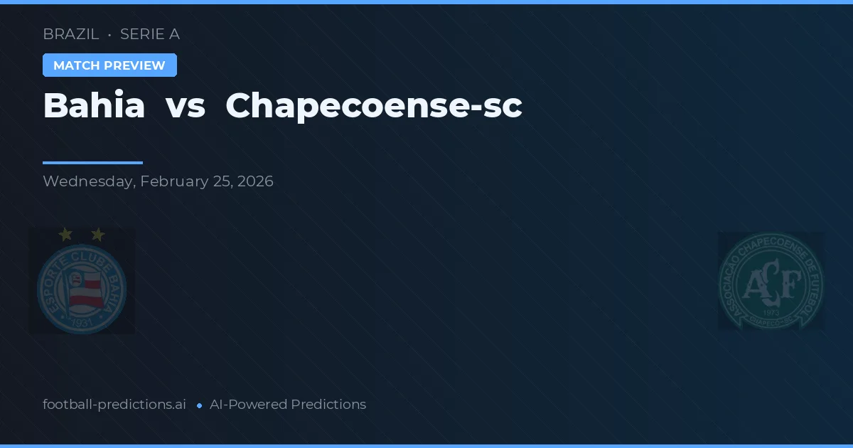 Bahia vs Chapeecoense-sc — matchtips och förhandstitt