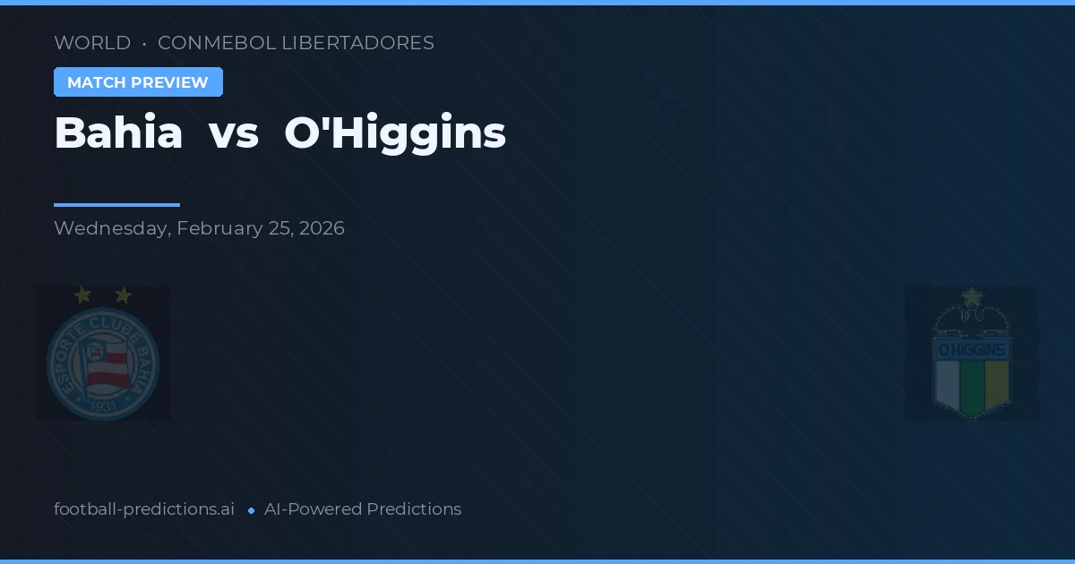 Bahia vs O'Higgins — matchtips och förhandstitt