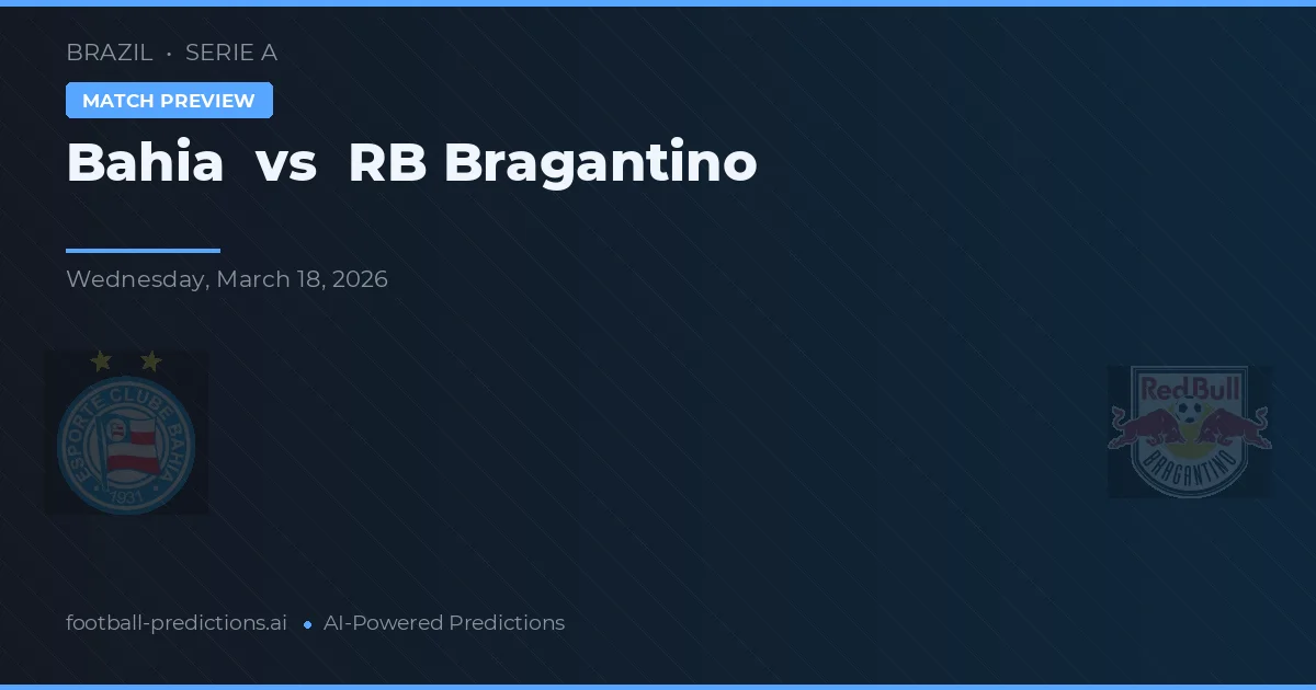 Bahia vs RB Bragantino — matchtips och förhandstitt