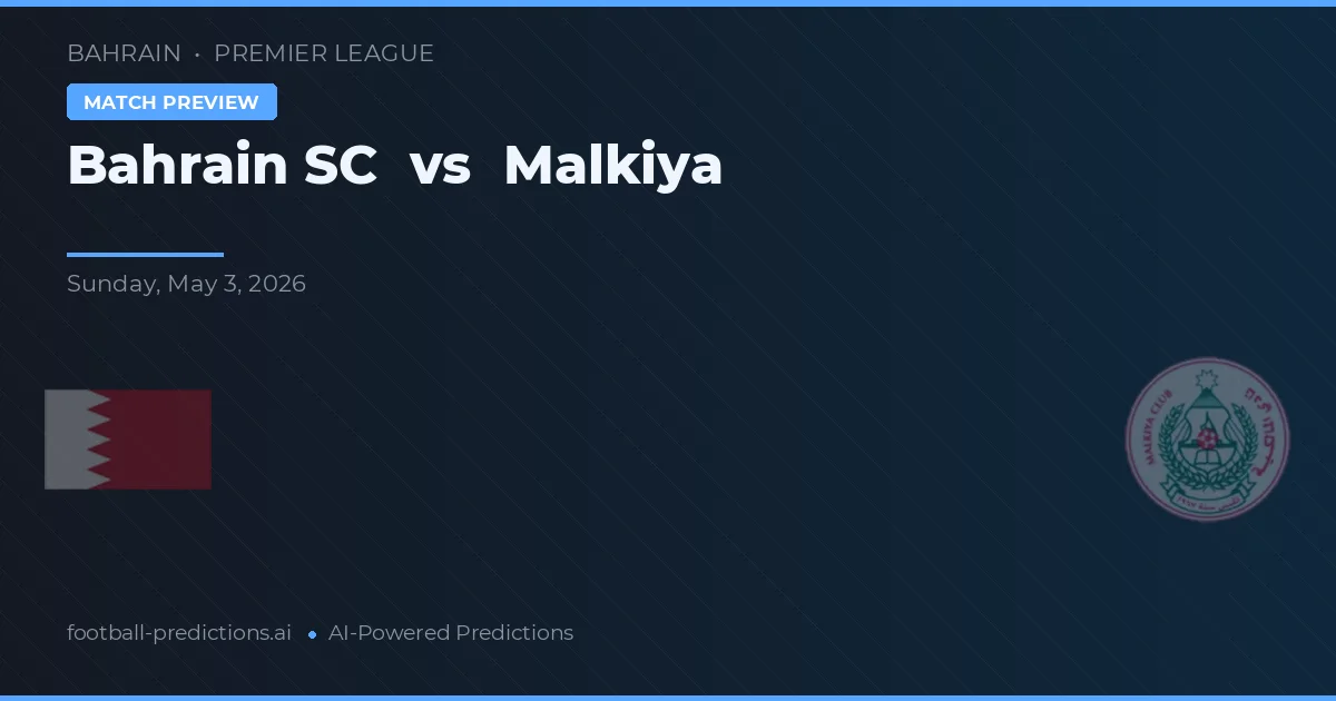 Bahrain SC vs Malkiya — matchtips och förhandstitt