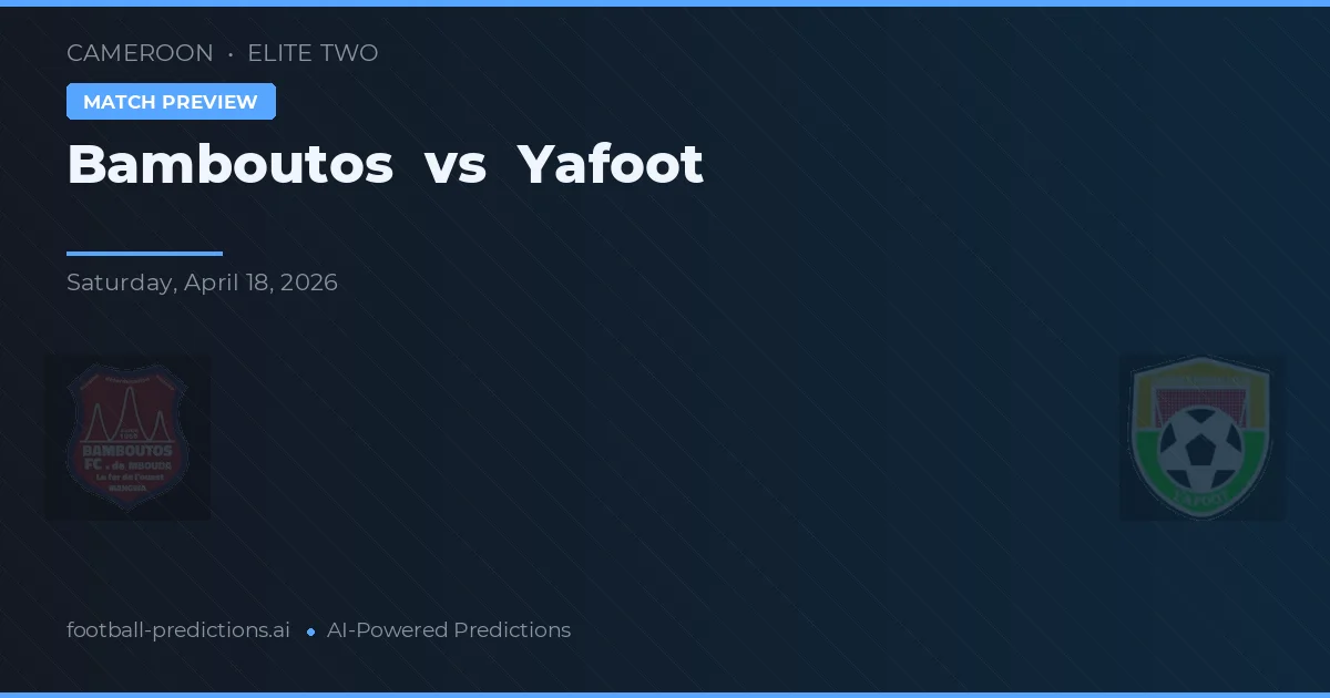 Bamboutos vs Yafoot — matchtips och förhandstitt