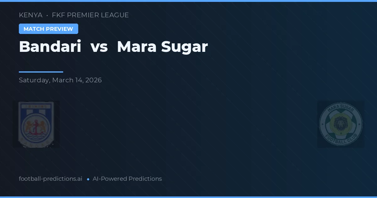Bandari vs Mara Sugar — matchtips och förhandstitt