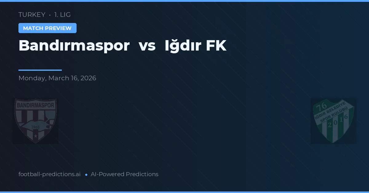 Bandırmaspor vs Iğdır FK — matchtips och förhandstitt