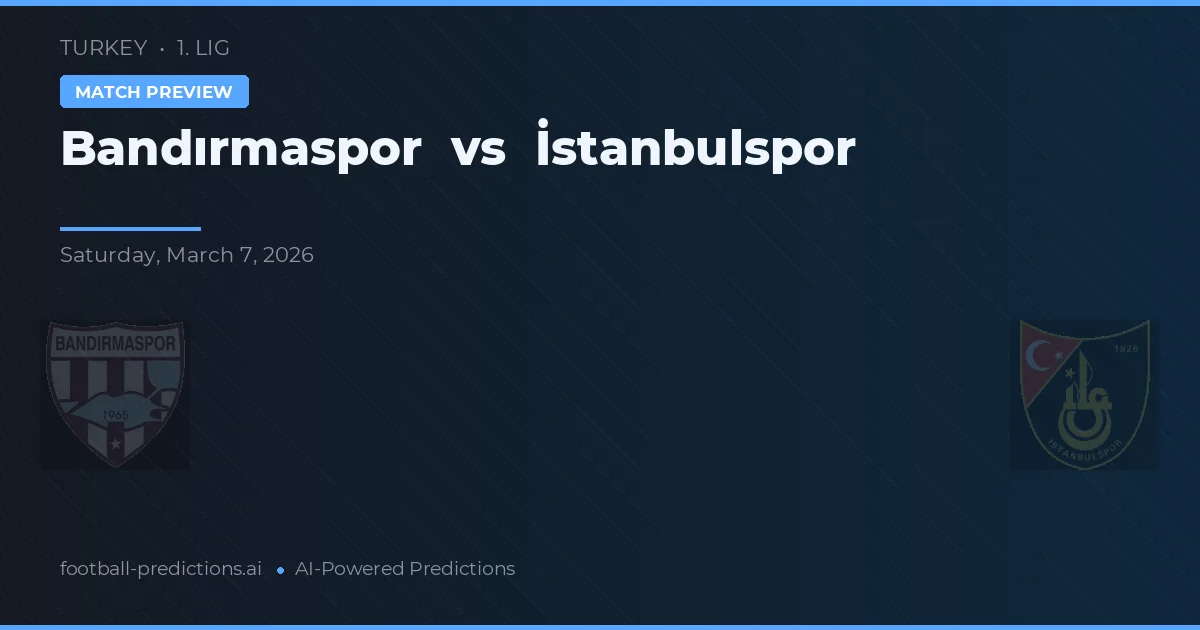Bandırmaspor vs İstanbulspor — matchtips och förhandstitt