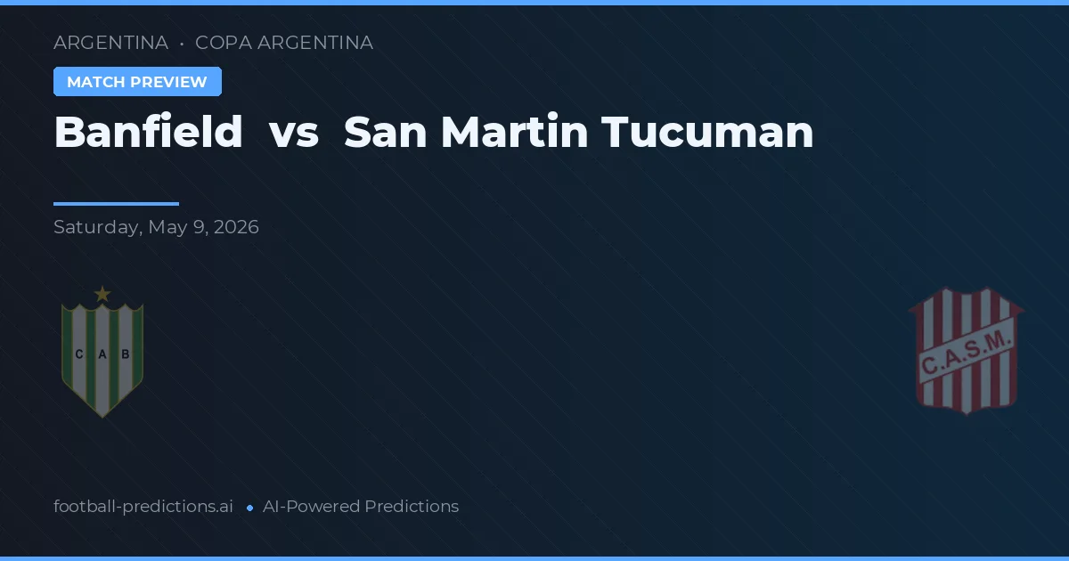 Banfield vs San Martín Tucumán — matchtips och förhandstitt