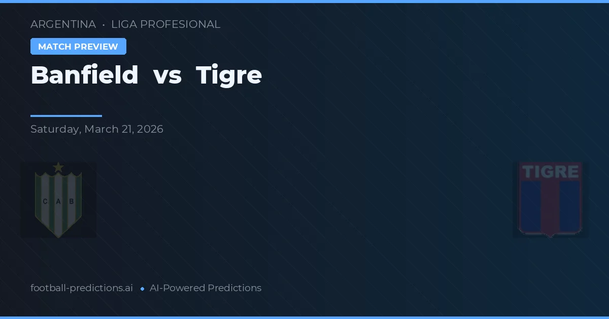 Banfield vs Tigre — matchtips och förhandstitt